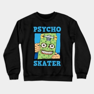 Psycho Skater Crewneck Sweatshirt